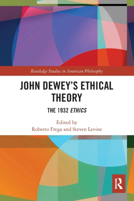 Book cover of: John Dewey’s Ethical Theory. By: Roberto Frega