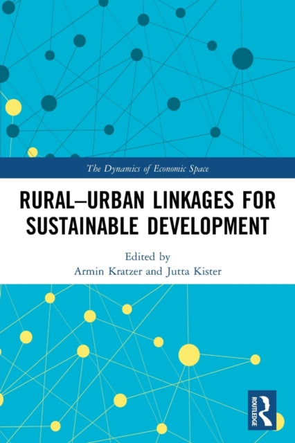 Book cover of: Rural-Urban Linkages for Sustainable Development. By: Armin Kratzer