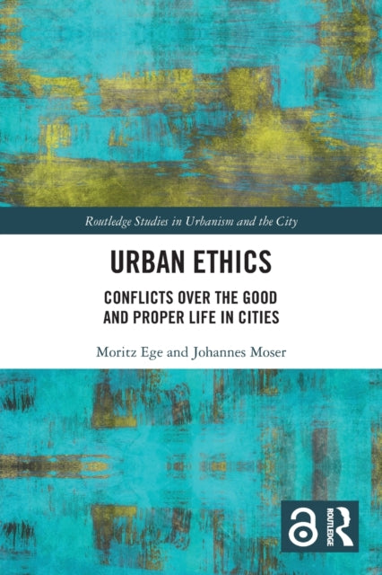 Book cover of: Urban Ethics. By: Moritz Ege