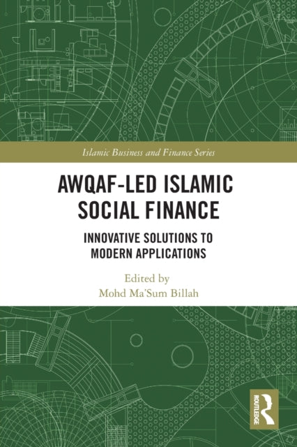 Book cover of: Awqaf-led Islamic Social Finance. By: Mohd. Masum Billah