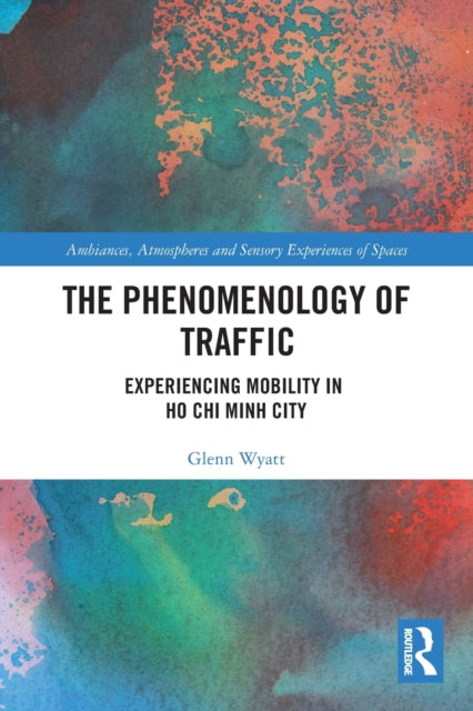 Book cover of: Phenomenology of Traffic. By: Glenn Wyatt