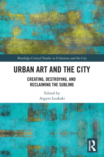 Book cover of: Urban Art and the City. By: Argyro Loukaki