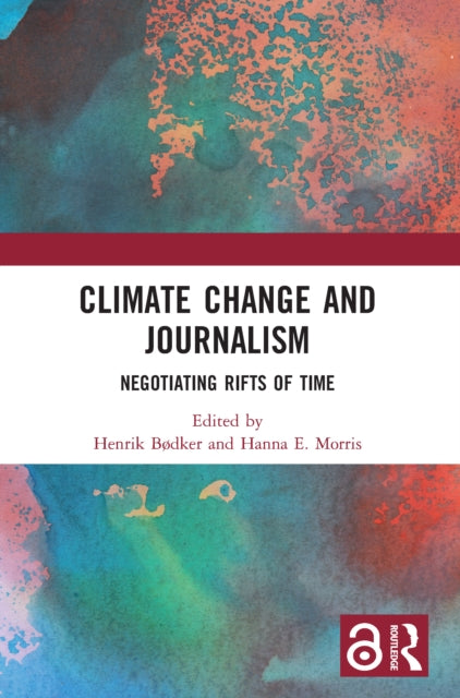 Book cover of: Climate Change and Journalism. By: Henrik Bødker