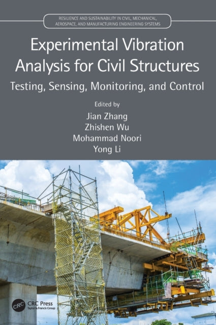 Book cover of: Experimental Vibration Analysis for Civil Structures. By: Jian Zhang