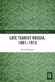 Book cover of: Late Tsarist Russia, 1881–1913. By: Beryl Williams