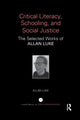 Book cover of: Critical Literacy, Schooling, and Social Justice. By: Allan Luke
