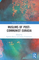 Book cover of: Muslims of Post-Communist Eurasia. By: Galina M. Yemelianova