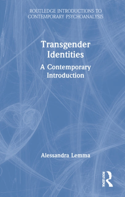 Book cover of: Transgender Identities. By: Alessandra Lemma