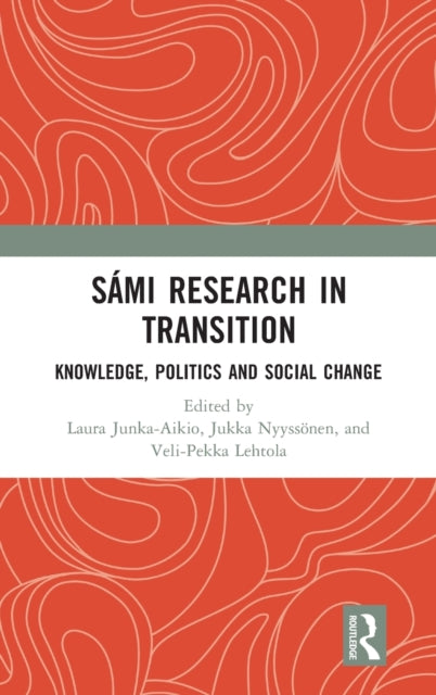 Book cover of: Sami Research in Transition. By: Laura Junka-Aikio