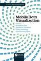 Book cover of: Mobile Data Visualization. By: Bongshin Lee