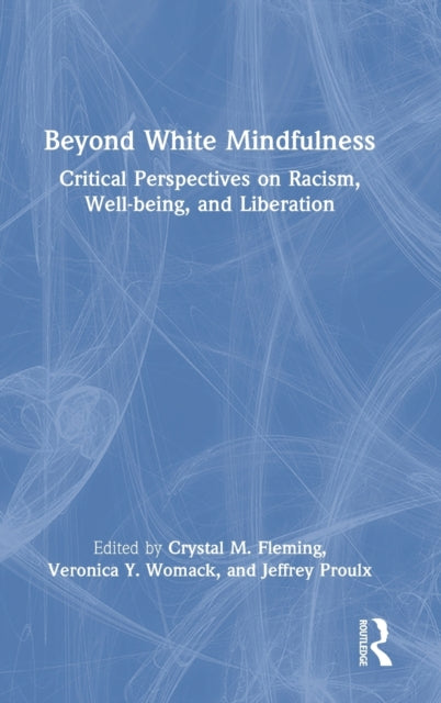 Book cover of: Beyond White Mindfulness
