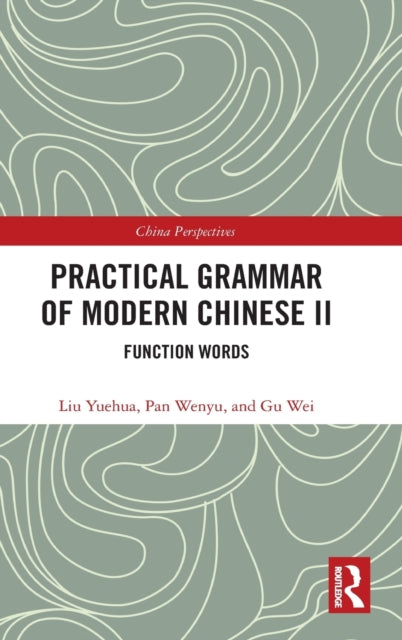 Book cover of: Practical Grammar of Modern Chinese II. By: Liu Yuehua