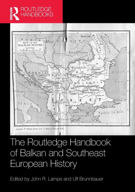 Book cover of: Routledge Handbook of Balkan and Southeast European History. By: John R. Lampe