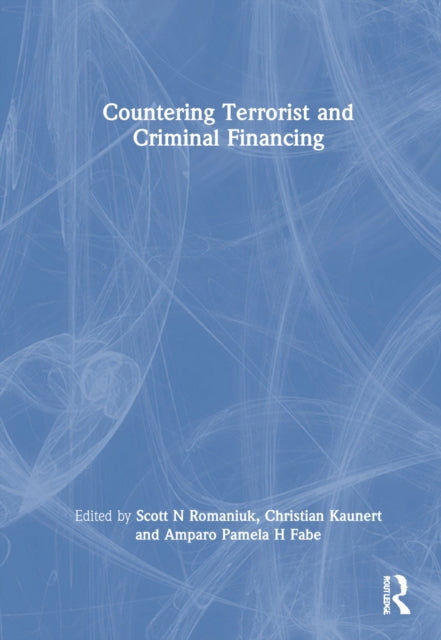 Book cover of: Countering Terrorist and Criminal Financing. By: Christian Kaunert