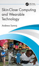 Book cover of: Skin-Close Computing and Wearable Technology. By: Andrews Samraj