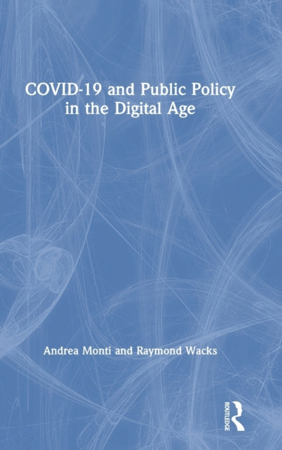 Book cover of: COVID-19 and Public Policy in the Digital Age. By: Andrea Monti