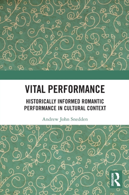 Book cover of: Vital Performance. By: Andrew John Snedden