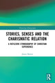 Book cover of: Stories, Senses and the Charismatic Relation. By: Jamie Barnes