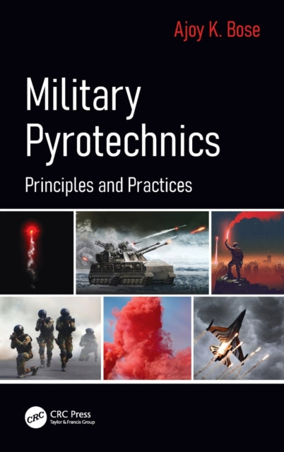 Book cover of: Military Pyrotechnics. By: Ajoy K. Bose