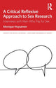 Book cover of: Critical Reflexive Approach to Sex Research. By: Monique Huysamen