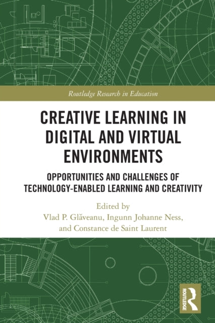 Book cover of: Creative Learning in Digital and Virtual Environments. By: Vlad Petre Glaveanu