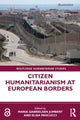 Book cover of: Citizen Humanitarianism at European Borders. By: Maria Gabrielsen Jumbert
