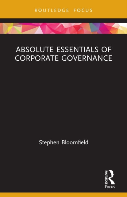 Book cover of: Absolute Essentials of Corporate Governance. By: Stephen Bloomfield