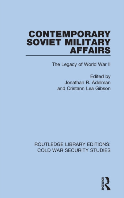 Book cover of: Contemporary Soviet Military Affairs. By: Jonathan R. Adelman