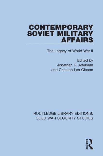 Book cover of: Contemporary Soviet Military Affairs. By: Jonathan R. Adelman