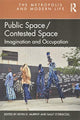 Book cover of: Public Space/Contested Space. By: Kevin D. Murphy