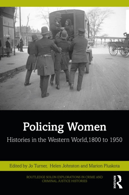 Book cover of: Policing Women. By: Jo Turner
