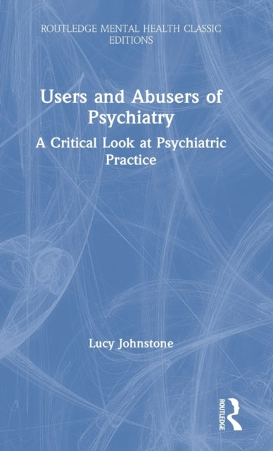 Book cover of: Users and Abusers of Psychiatry. By: Lucy Johnstone