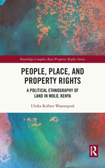 Book cover of: People, Place and Property Rights. By: Ulrika Waaranperä