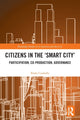 Book cover of: Citizens in the 'Smart City'. By: Paolo Cardullo