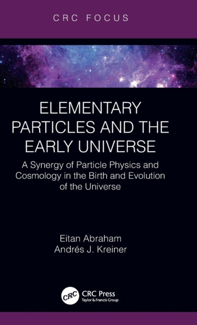 Book cover of: Elementary Particles and the Early Universe. By: Eitan Abraham