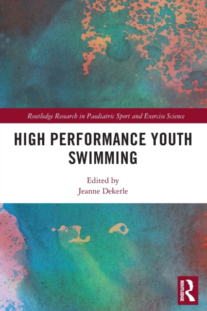 Book cover of: High Performance Youth Swimming. By: Jeanne Dekerle