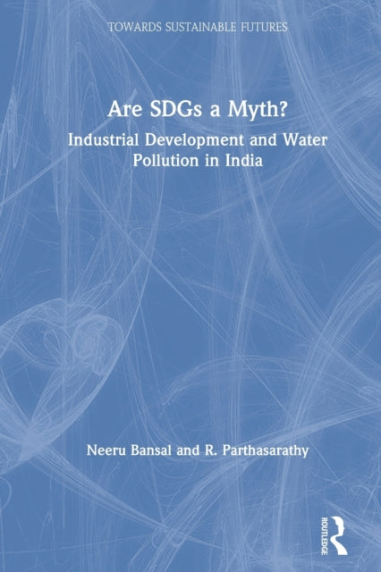 Book cover of: Are SDGs a Myth?. By: Neeru Bansal