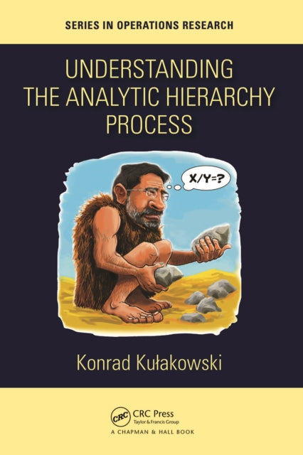 Book cover of: Understanding the Analytic Hierarchy Process. By: Konrad Kuakowski