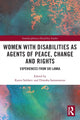 Book cover of: Women with Disabilities as Agents of Peace, Change and Rights. By: Karen Soldatic