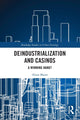 Book cover of: Deindustrialization and Casinos. By: Alissa Mazar