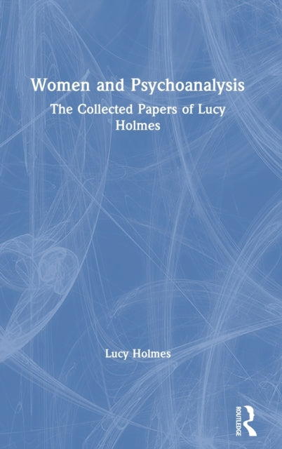 Book cover of: Women and Psychoanalysis. By: Lucy Holmes