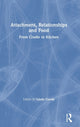 Book cover of: Attachment, Relationships and Food. By: Linda Cundy