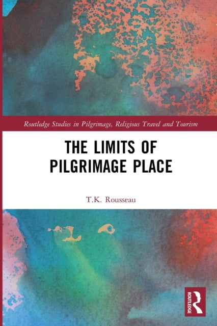 Book cover of: Limits of Pilgrimage Place. By: T. K Rousseau