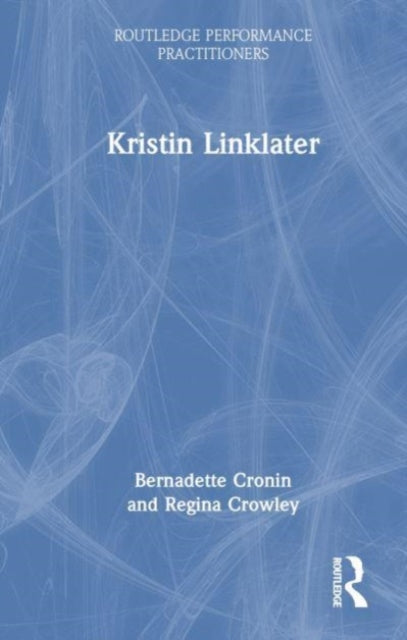 Book cover of: Kristin Linklater. By: Bernadette Cronin