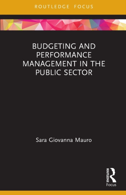 Book cover of: Budgeting and Performance Management in the Public Sector. By: Sara Giovanna Mauro