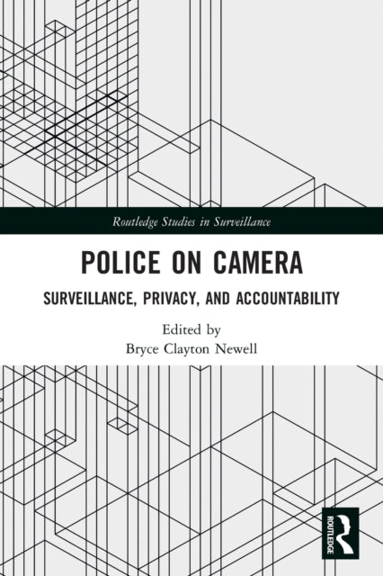 Book cover of: Police on Camera. By: Bryce Clayton Newell