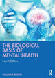 Book cover of: Biological Basis of Mental Health. By: William T. Blows