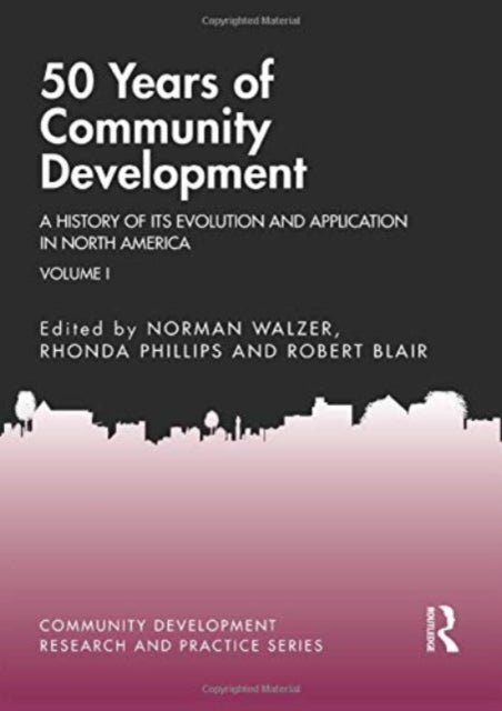 Book cover of: 50 Years of Community Development Vol I. By: Norman Walzer