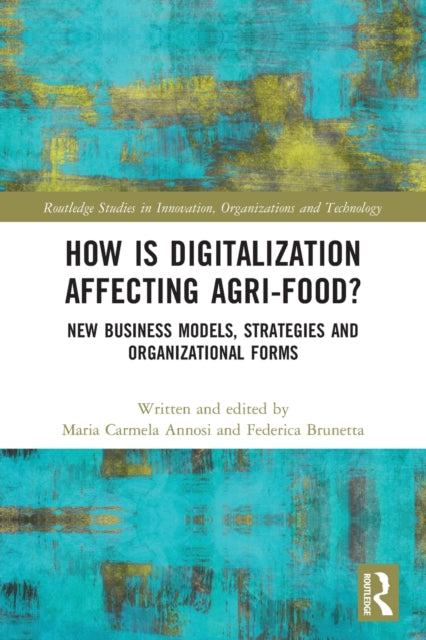 Book cover of: How is Digitalization Affecting Agri-food?. By: Maria Carmela Annosi