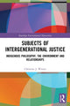 Book cover of: Subjects of Intergenerational Justice. By: Christine J. Winter
